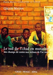 Le Sud du Tchad en mutation