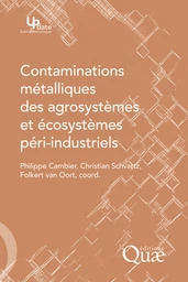 Contaminations métalliques des agrosystèmes et écosystèmes péri-industriels -  - Éditions Quae