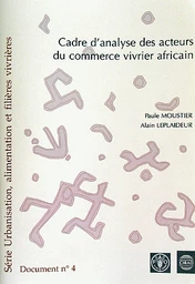 Cadre d'analyse des acteurs du commerce vivrier africain - Alain Leplaideur, Paule Moustier - Cirad