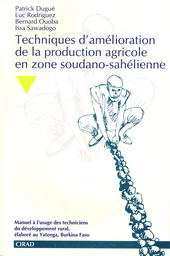 Techniques d'amélioration de la production agricole en zone soudano-sahélienne