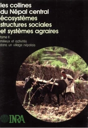 Les collines du Népal central écosystèmes strutures sociales et systèmes agraires  t.2