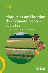 Histoire et amélioration de cinquante plantes cultivées