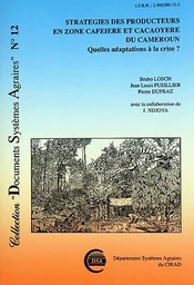 Stratégies des producteurs en zone caféière et cacaoyère du Cameroun - Bruno Losch, Pierre Dupraz, Jean-Louis Fusillier - Cirad