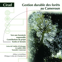 Gestion durable des forêts au Cameroun