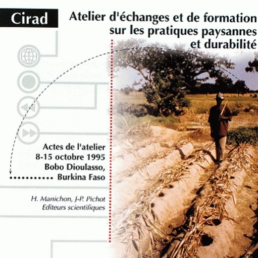 Atelier d'échanges et de formation sur les pratiques paysannes et durabilité -  - Cirad