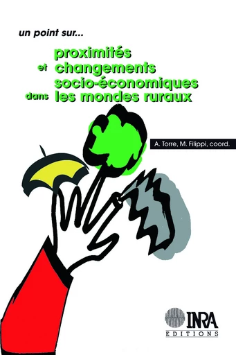 Proximités et changements socio-économiques dans les mondes ruraux - André Torré, Maryline Filippi - Inra