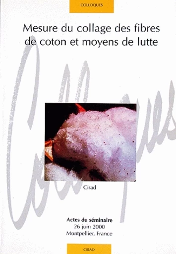 Mesure du collage des fibres de coton et moyens de lutte -  - Cirad