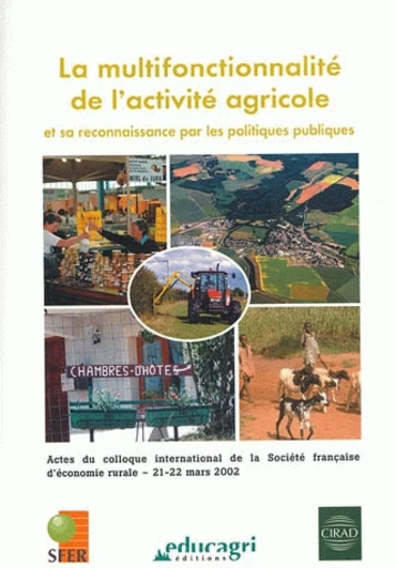 La multifonctionnalité de l'activité agricole et sa reconnaissance par les politiques publiques -  - Cirad