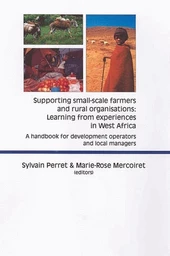 Supporting Small-scale Farmers and Rural Organisations:  Learning from Experiences in West Africa