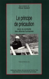 Le principe de précaution dans la conduite des affaires humaines