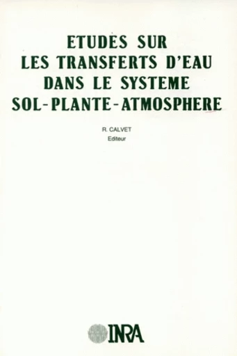 Études sur les transferts d'eau dans le système sol-plantes-atmosphère -  - Inra