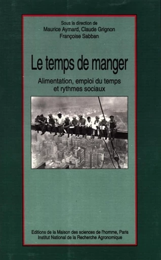 Le temps de manger - Maurice Aymard, Claude Grignon, Françoise Sabban - Inra