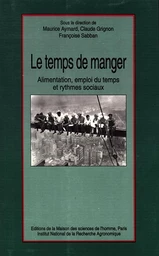 Le temps de manger - Maurice Aymard, Claude Grignon, Françoise Sabban - Inra