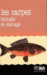 Les carpes : biologie et  élevage