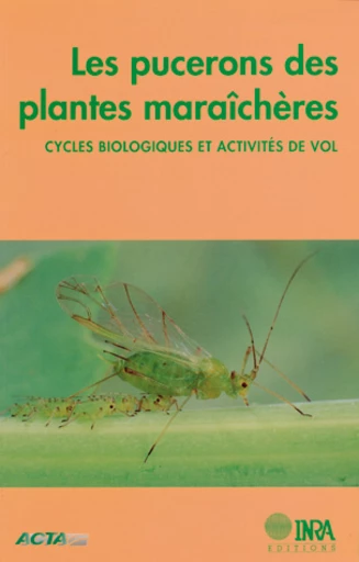 Les pucerons des plantes maraîchères - Evelyne Turpeau-Ait Ighil, Yves Monnet, Maurice Hullé, Yvon Robert - Inra