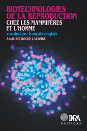 Biotechnologies de la reproduction chez les mammifères et l'homme