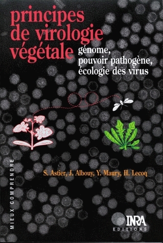 Principes de virologie végétale - Suzanne Astier, Yves Maury, Hervé Lecoq, Josette Albouy - Inra