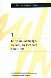 Le riz au Cambodge, au Laos, au Vietnam