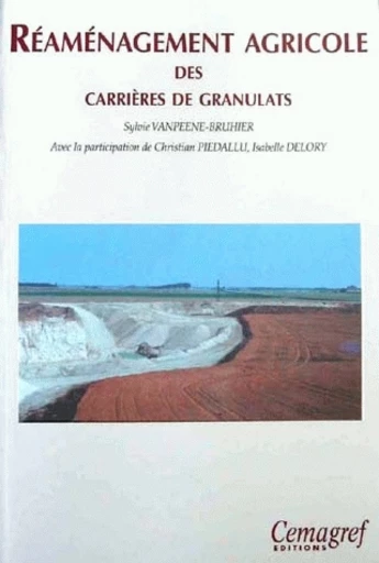 Réaménagement agricole des carrières de granulats - Sylvie Vanpeene-Bruhier - Irstea