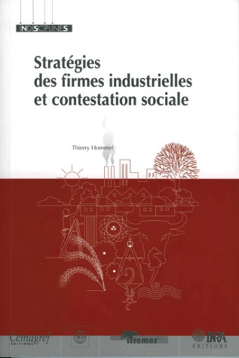 Stratégies des firmes industrielles et contestation sociale - Thierry Hommel - Éditions Quae