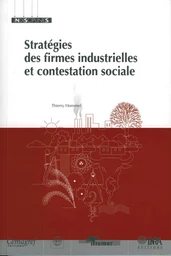 Stratégies des firmes industrielles et contestation sociale