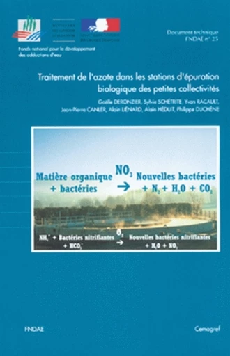 Traitement de l'azote dans les stations d'épuration biologique des petites collectivités - Gaëlle Deronzier, Sylvie Schétrite, Yvan Racault, Alain Liénard, Jean-Pierre Canler - Irstea