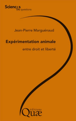 Expérimentation animale - Jean-Pierre Marguénaud - Éditions Quae