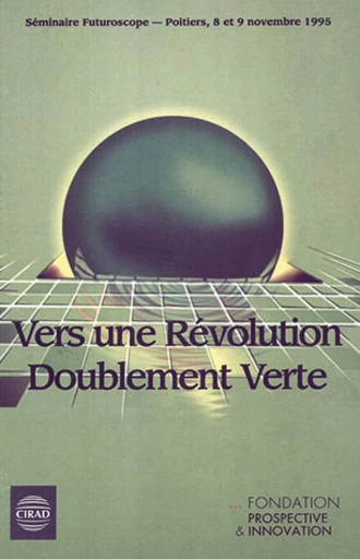 Vers une révolution doublement verte -  Collectif - Cirad