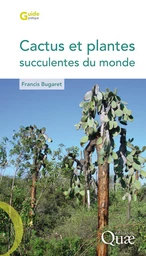 Cactus et plantes succulentes du monde