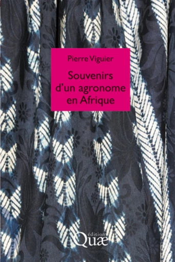 Souvenirs d'un agronome en Afrique - Pierre Viguier - Éditions Quae