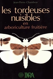 Les tordeuses nuisibles en arboriculture fruitière