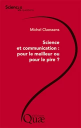 Science et communication : pour le meilleur ou pour le pire ?