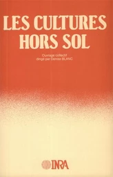 Les cultures hors sol - Denise Blanc - Inra