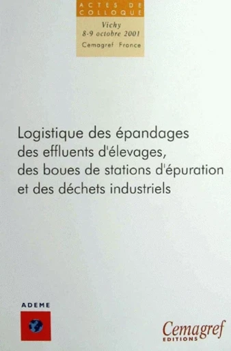 Logistique des épandages des effluents d'élevage, des boues de stations d'épuration et des déchets industriels -  - Irstea