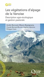 Les végétations d'alpage de la Vanoise. Description agro-écologique et gestion pastorale