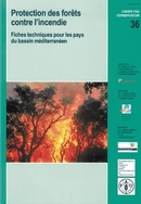 Protection des forêts contre l'incendie. Fiches techniques pour les pays du bassin méditerranéen