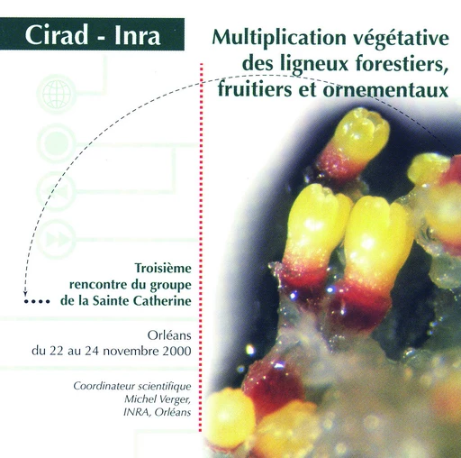 Multiplication végétative des ligneux forestiers, fruitiers et ornementaux -  - Cirad