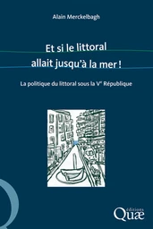 Et si le littoral allait jusqu'à la mer !