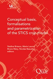 Conceptual Basis, Formalisations and Parameterization of the Stics Crop Model -  - Éditions Quae