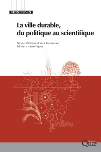 La ville durable, du politique au scientifique -  - Éditions Quae