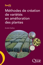 Méthodes de création de variétés en amélioration des plantes