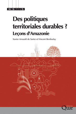 Des politiques territoriales durables ? - Xavier Arnauld de Sartre, Vincent Berdoulay - Éditions Quae