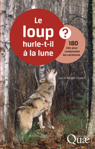 Le loup hurle-t-il à la lune ? - Luc Chazel, Muriel Chazel - Éditions Quae