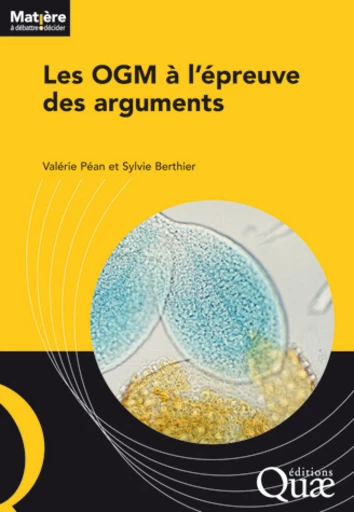 Les OGM à l'épreuve des arguments -  - Éditions Quae