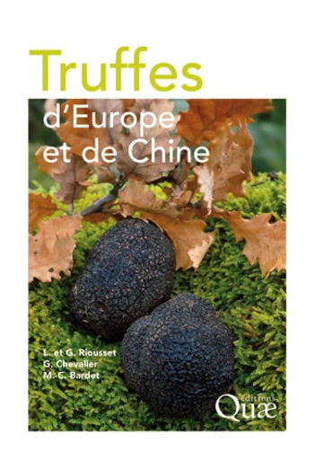 Truffes d’Europe et de Chine - Louis Riousset, Gisèle Riousset, Gérard Chevalier, Marie-Christine Bardet - Éditions Quae