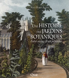 Une histoire des jardins botaniques