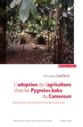 L'adoption de l'agriculture chez les Pygmées baka du Cameroun