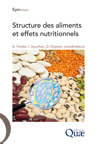 Structure des aliments et effets nutritionnels -  - Éditions Quae