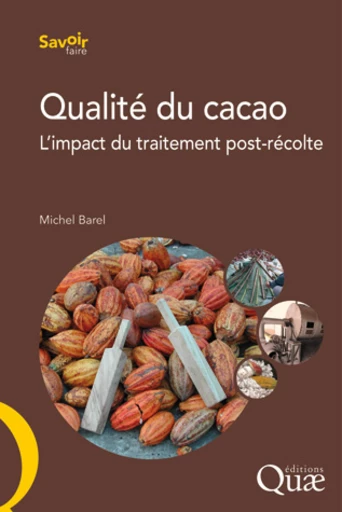 Qualité du cacao - Michel Barel - Éditions Quae