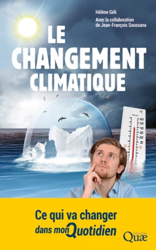 Le changement climatique - Hélène Géli - Éditions Quae